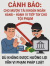 Cảnh báo: cho mượn tài khoản ngân hàng - hành vi tiếp tay cho tội phạm, dù không được hưởng lợi vẫn vi phạm pháp luật